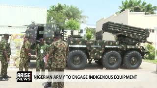 Nigerian Army To Engage Indigenous Equipment