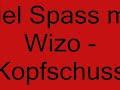 Wizo - Kopfschuss