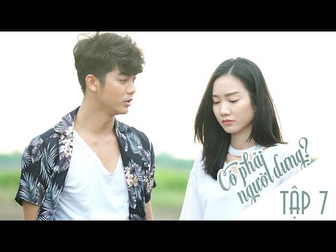 Có Phải Người Dưng ? - TẬP 7 - Phim Sinh Viên | Đậu Phộng TV