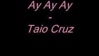 Watch Taio Cruz Ay Ay Ay video