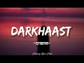 Arijit Singh - Darkhaast (Lyrics) Ft. Sunidhi Chauhan | Shivaay