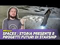 Speciale SpaceX : passato, presente e futuro di Starship