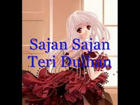 Sajan Sajan Mere Sajan Teri Dulhan Sajaungi Sajan Sajan Mere Sajan Teri Dulhan Sajaungi