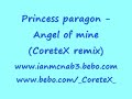 Princess paragon Angel of mine CoreteX remix