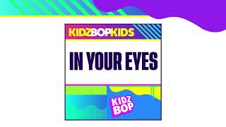 Watch Kidz Bop Kids In Your Eyes video