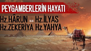 Hz.Harun Hz.İlyas Hz.Zekeriya Hz.Yahya (a.s) | İbrahim Soydan Erden