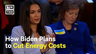 Sotu How Biden Plans To Cut Energy Costs