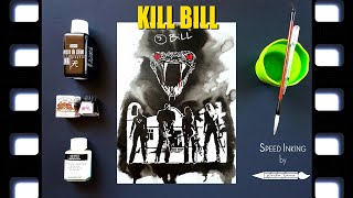 KILL BILL 2003 - QUENTIN TARANTINO - SPEED INKING / DRAWING