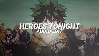 Heroes Tonight - Janji Feat. Johnning [Edit Audio]