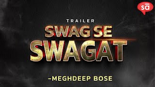 Trailer Of Producing Swag Se Swagat Meghdeep Bose Conversations Trailer Of Producing Swag Se Swagat Meghdeep Bose Conversations