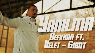 Defkhan ft.Velet & 6iant ---Yanılma 