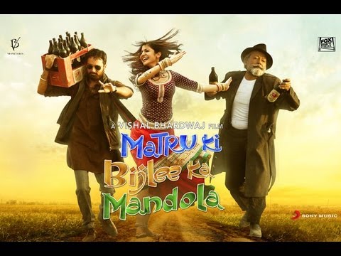 Matru Ki Bijlee Ka Mandola - Title Song Official HD Video Vishal...