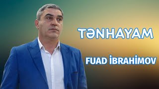 Fuad İbrahimov - Tenhayam
