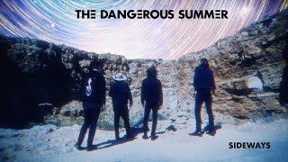 The Dangerous Summer - Sideways