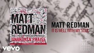 Watch Matt Redman It Is Well With My Soul video