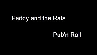 Watch Paddy  The Rats Pubn Roll video