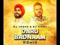 Daru Badnaam Remix Dj Yazad & Dj Hiren Kamal Kahlon & Param Singh