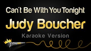 Judy Boucher - Can't Be With You Tonight (Karaoke Version)