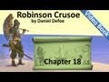 Chapter 18 - The Life and Adventures of Robinson Crusoe by Daniel Defoe