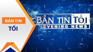 Bản Tin Tối Ngày 05042017 Vtc