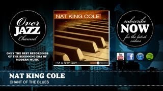 Watch Nat King Cole Chant Of The Blues video