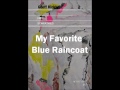 Geoff Rickly- Favorite Blue Raincoat (with lyrics)
