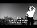 R.E.M. - Man On The Moon (Official HD Music Video)
