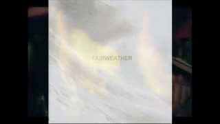 Watch Fairweather Still Paradise video