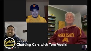 Curbside Ep. 25 - Chatting Cars with Tom Voelk!