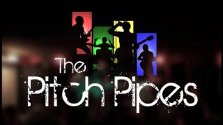 Watch Pitch Pipes Disappear video