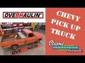 OverHaulin' Chevy Pick Up Truck