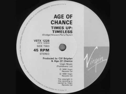 AGE OF CHANCE - TIMES UP (TIMELESS) 1990