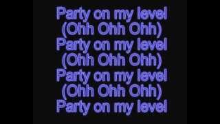 Sak Noel & Sito Rocks - Party On My Level  (lyric )