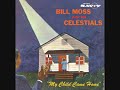 Bill Moss and The Celestials  My Child Has Come Home