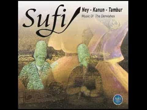 SUFİ NEY KANUN TAMBUR  TÜM ALBÜM 35 DAKİKA (Turkish Sufi Music)