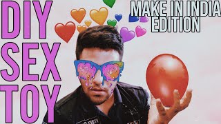 DIY SEX TOY REVIEW (MAKE IN INDIA EDITION)😂 🤣😂 🤣😂 🤣😂 🤣😂 🤣😂 🤣😂 🤣😂 🤣😂 🤣😂 🤣