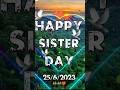 New video Happy sister day pless subscribe me 🥰🥰#viral #shorts #sisters #love ❤❤#trending #viral