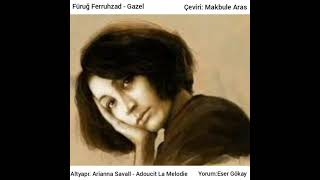 Füruğ Ferruhzad - Gazel Yorum:Eser Gökay