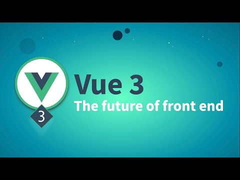 Vue 3: The Future of Front End