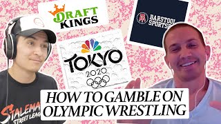 HOW TO GAMBLE ON WRESTLING AT THE 2O2O TOKYO OLYMPICS AND ALL OF THE SMARTEST PLAYS!