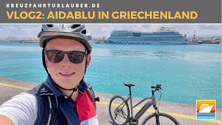 VLOG2: AIDAblu in Griechenland - Olympia, Heraklion und Rhodos - AIDA Cruises