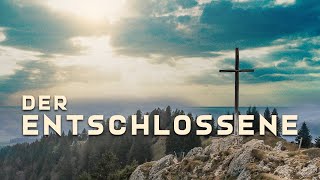 Der Entschlossene