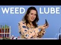 Can You Get High From Weed Lube | Femme Ed | RIOT