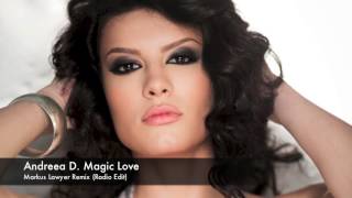 Andreea D - Magic Love ( Markus Lawyer Remix )