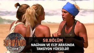 Nagihan ve Elif arasında gerginlik! | 58.Bölüm | Survivor 2018