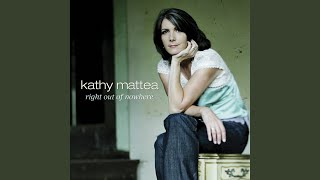 Watch Kathy Mattea Right Out Of Nowhere video