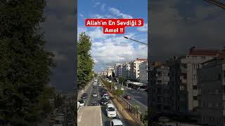 Allahin En Sevdi̇ği̇ 3 Amel