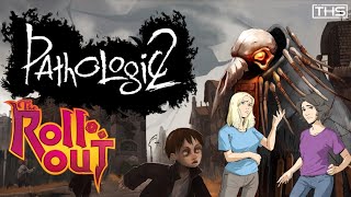 Pathologic 2 Might Be The Most Frustrating Game Of All Time | The Roll Out