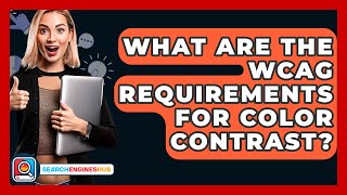 What Are The Wcag Requirements For Color Contrast? - Searchengineshub