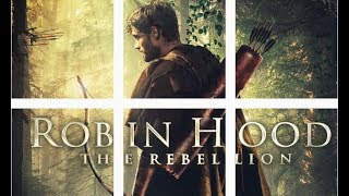 Robin Hood The Rebellion Official Uk Teaser Trailer 2018